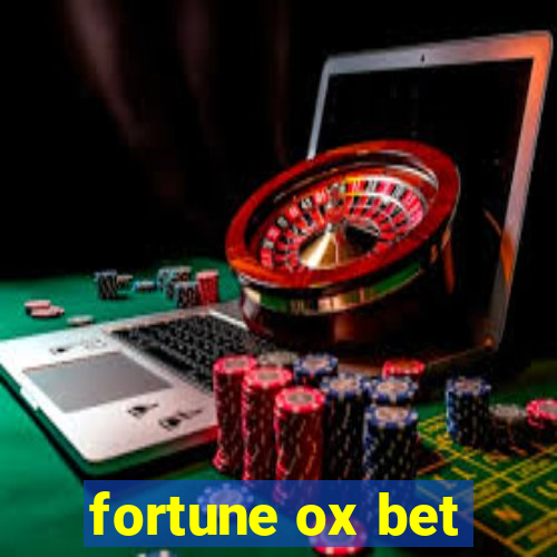 fortune ox bet